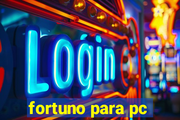 fortuno para pc